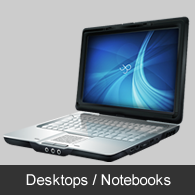 Desktops and Notebooks
